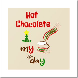 hot chocolate makes my holiday Posters and Art